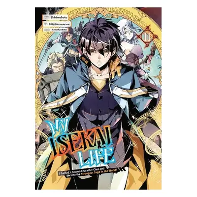 My Isekai Life 11: I Gained A Second Character Class And Became The Strongest Sage In The World!