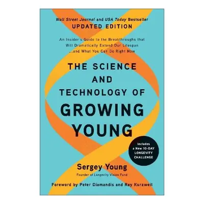 Science and Technology of Growing Young - Young, Sergey