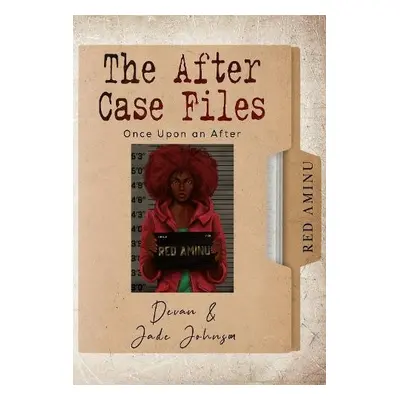 After Case Files: Red Aminu - Jade Johnson, Devan Johnson a