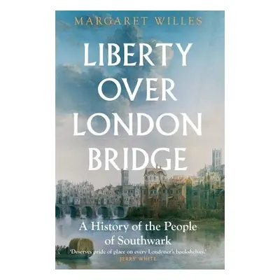 Liberty over London Bridge - Willes, Margaret