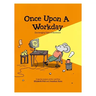 Once Upon a Workday - Elizabeth Pich a Kunz, Jonathan