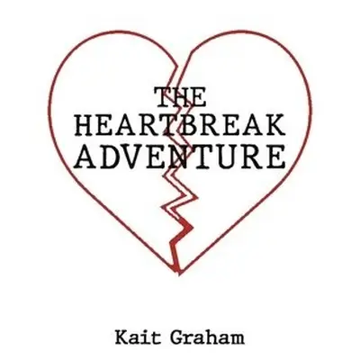 Heartbreak Adventure - Graham, Kait