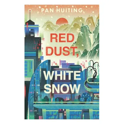 Red Dust, White Snow - Huiting, Pan