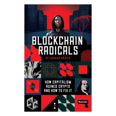 Blockchain Radicals - Davila, Joshua