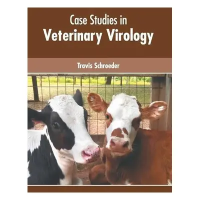 Case Studies in Veterinary Virology