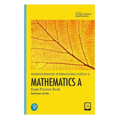 International GCSE (9-1) Mathematics A Exam Practice Book - Turner, D A a Potts, I A