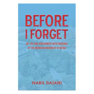 Before I Forget - Dajani, Nabil