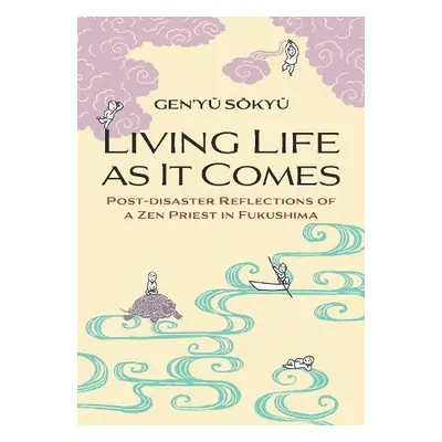 Living Life as it Comes - Sokyu, Gen'yu