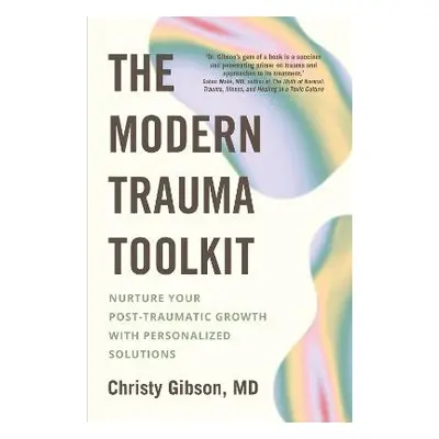 Modern Trauma Toolkit - Gibson, Dr Christy