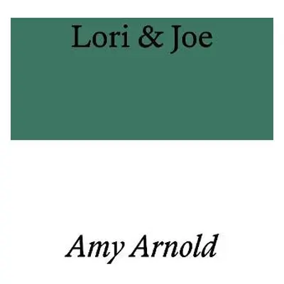 Lori a Joe - Arnold, Amy