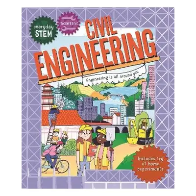 Everyday STEM Engineering – Civil Engineering - Jacoby, Jenny