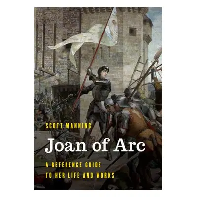 Joan of Arc - Manning, Scott