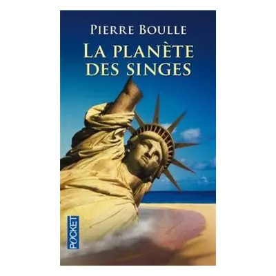 La planete des singes - Boulle, Pierre