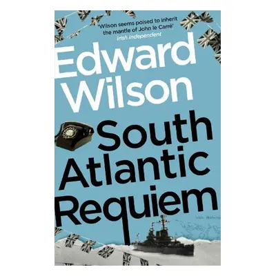 South Atlantic Requiem - Wilson, Edward