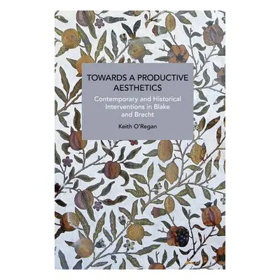 Towards a Productive Aesthetics - O'Regan, Keith