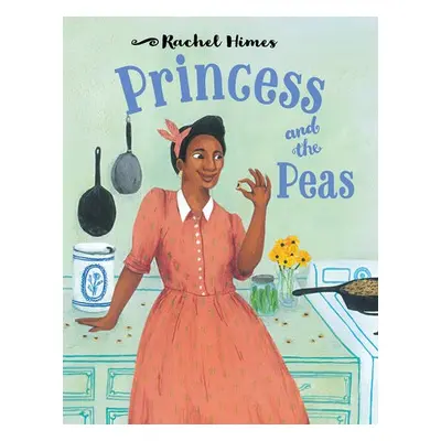 Princess and the Peas - Himes, Rachel a Himes, Rachel