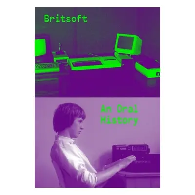 Britsoft: An Oral History - Wiltshire, Alex