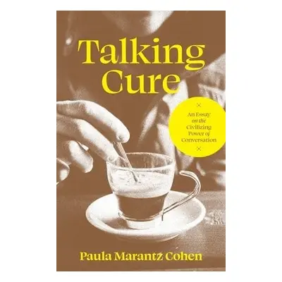 Talking Cure - Cohen, Paula Marantz