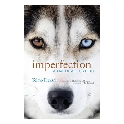 Imperfection - Pievani, Telmo a Kenyon, Michael Gerard