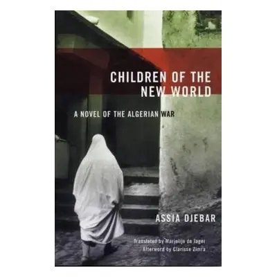 Children Of The New World - Djebar, Assia