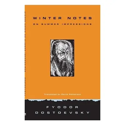 Winter Notes on Summer Impressions - Dostoevsky, F.M.