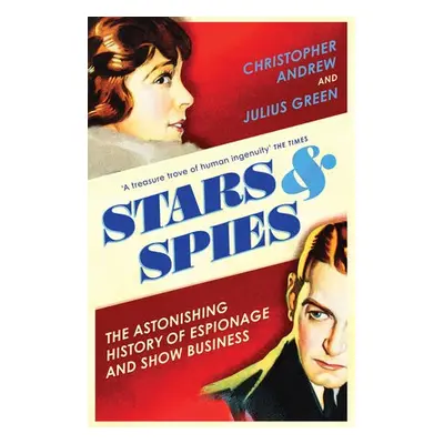 Stars and Spies - Andrew, Christopher a Green, Julius