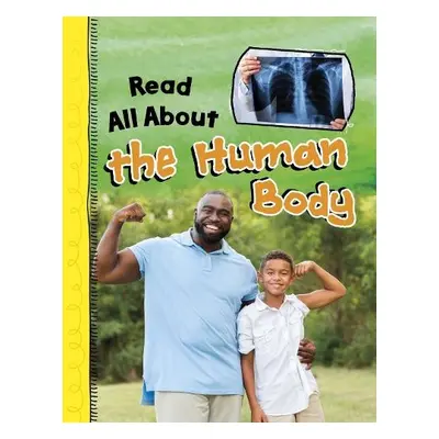 Read All About the Human Body - Throp, Claire