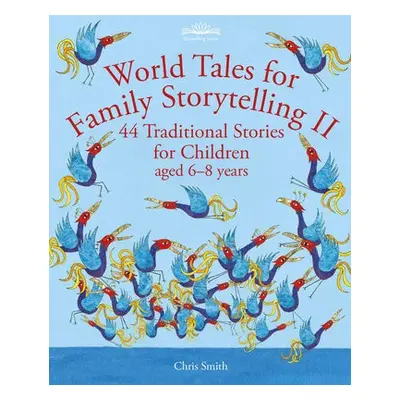 World Tales for Family Storytelling II - Smith, Chris