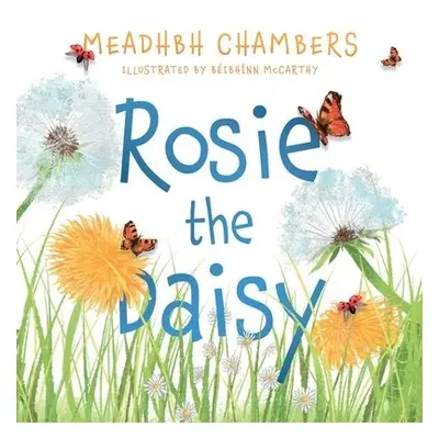 Rosie the Daisy - Chambers, Meadhbh