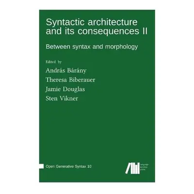 Syntactic architecture and its consequences II