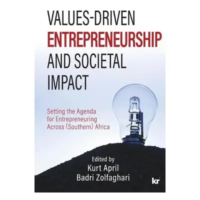 Values-Driven Entrepreneurship And Societal Impact - April, Kurt