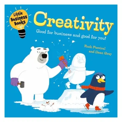 Little Business Books: Creativity - Percival, Ruth