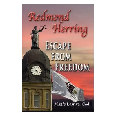 Escape from Freedom - Herring, Redmond