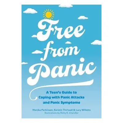 Free from Panic - Parkinson, Monika a Thirlwall, Kerstin a Willetts, Lucy