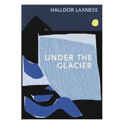 Under the Glacier - Laxness, Halldor