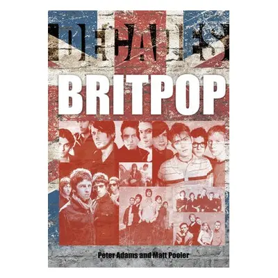 Britpop - Adams, Peter a Pooler, Matt