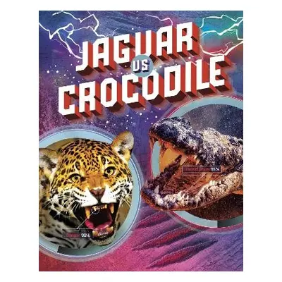 Jaguar vs Crocodile - Simons, Lisa M. Bolt