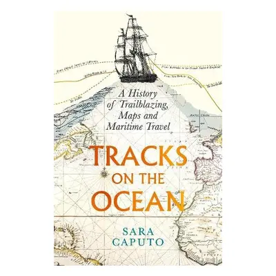 Tracks on the Ocean - Caputo, Dr Sara