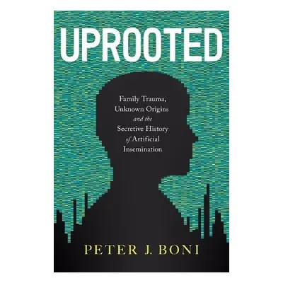 Uprooted - Boni, Peter J