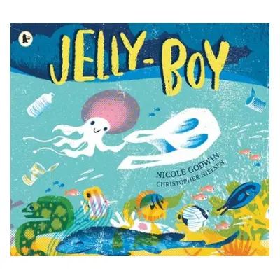 Jelly-Boy - Godwin, Nicole