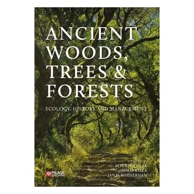 Ancient Woods, Trees and Forests