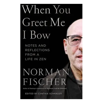 When You Greet Me I Bow - Fischer, Norman