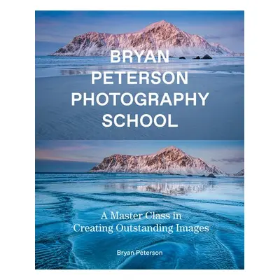 Bryan Peterson Photography School - Peterson, B