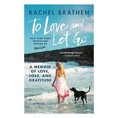 To Love and Let Go - Brathen, Rachel