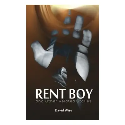 RENT BOY and Other Related Stories - Wise, David