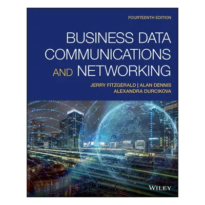 Business Data Communications and Networking - FitzGerald, Jerry (Jerry FitzGerald a Associates