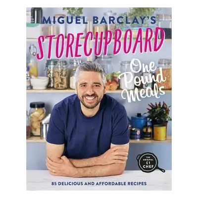 Storecupboard One Pound Meals - Barclay, Miguel