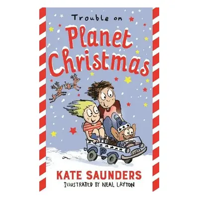 Trouble on Planet Christmas - Saunders, Kate