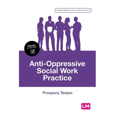 Anti-Oppressive Social Work Practice - Tedam, Prospera