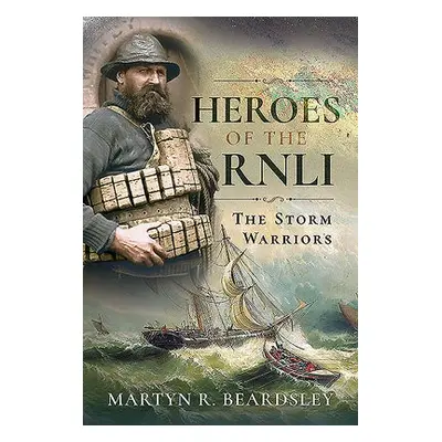 Heroes of the RNLI - Beardsley, Martyn R